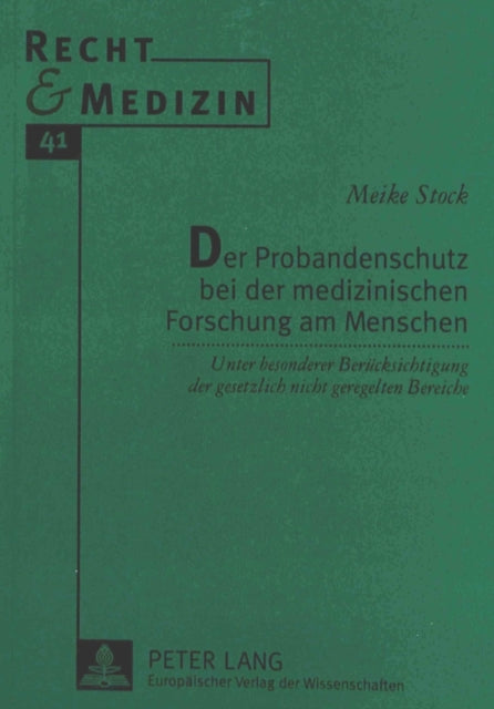 Book cover of: Der Probandenschutz bei der medizinischen Forschung am Menschen