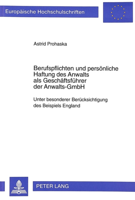 Book cover of: Berufspflichten und persoenliche Haftung des Anwalts als Geschaeftsfuehrer der Anwalts-GmbH