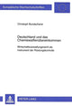 Book cover of: Deutschland und das Chemiewaffenuebereinkommen. By: Chrostoph Bundscherer