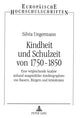 Book cover of: Kindheit und Schulzeit von 1750-1850