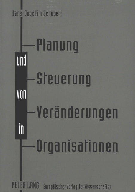 Book cover of: Planung und Steuerung von Veraenderungen in Organisationen