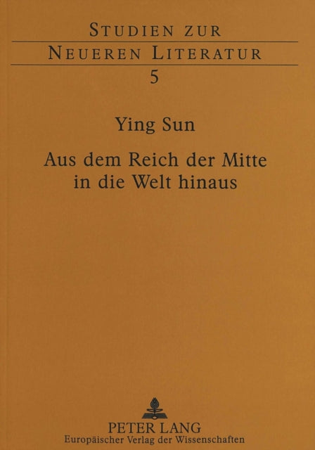 Book cover of: Aus dem Reich der Mitte in die Welt hinaus