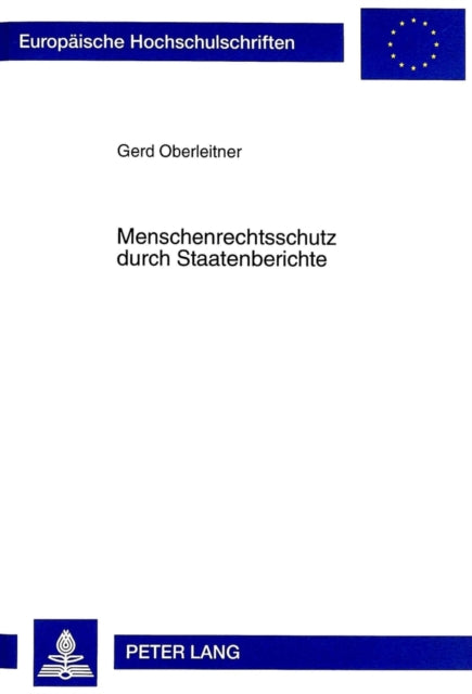 Book cover of: Menschenrechtsschutz durch Staatenberichte. By: Gerd Oberleitner