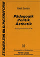 Book cover of: Paedagogik - Politik - Aesthetik-. By: Axel Jansa