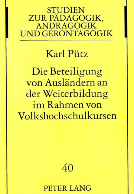 Book cover of: Die Beteiligung von Auslaendern an der Weiterbildung im Rahmen von Volkshochschulkursen