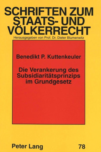 Book cover of: Die Verankerung des Subsidiaritaetsprinzips im Grundgesetz