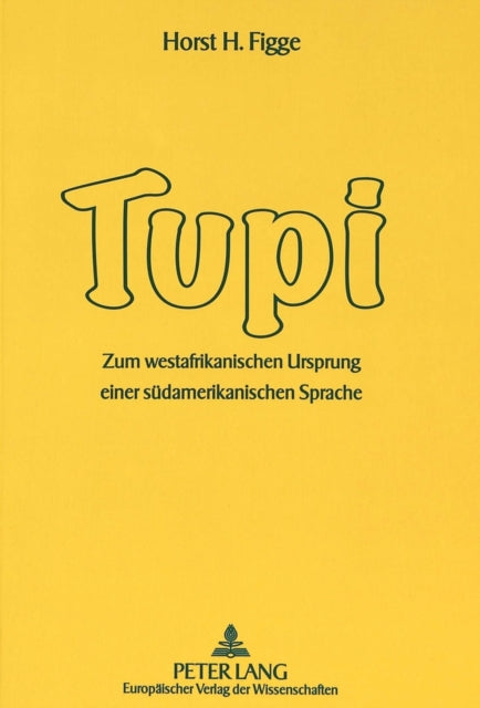 Book cover of: Tupi. By: Horst H. Figge