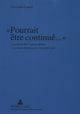 Book cover of: «Pourrait etre continue...»