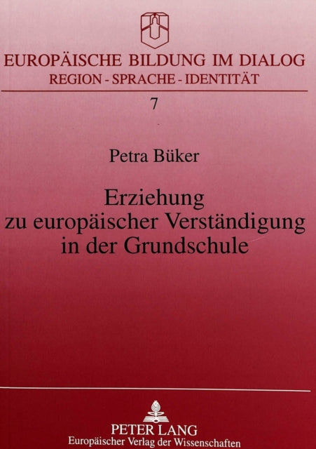 Book cover of: Erziehung zu europaeischer Verstaendigung in der Grundschule. By: Petra Buker