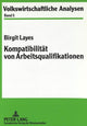 Book cover of: Kompatibilitaet von Arbeitsqualifikationen. By: Birgit Layes