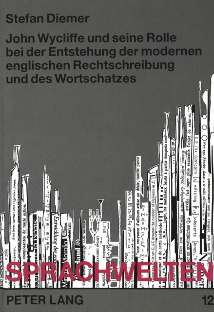 Book cover of: John Wycliffe und seine Rolle bei der Entstehung der modernen englischen Rechtschreibung und des Wortschatzes