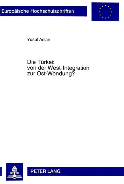 Book cover of: Tuerkei: Von Der West-Integration Zur Ost-Wendung?
