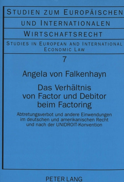 Book cover of: Das Verhaeltnis von Factor und Debitor beim Factoring. By: Angela von Falkenhayn