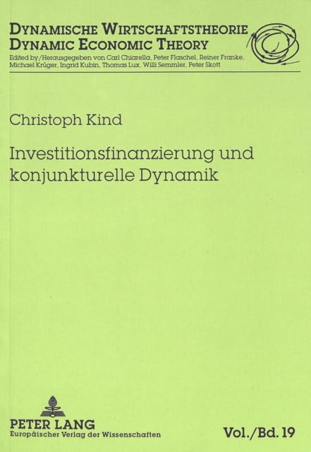 Book cover of: Investitionsfinanzierung und konjunkturelle Dynamik. By: Christoph Kind