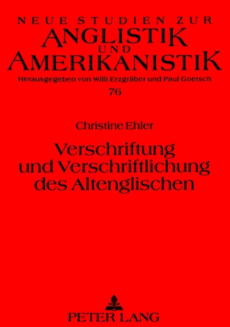 Book cover of: Verschriftung und Verschriftlichung des Altenglischen