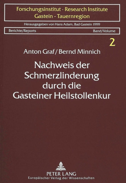 Book cover of: Nachweis der Schmerzlinderung durch die Gasteiner Heilstollenkur. By: Anton Graf