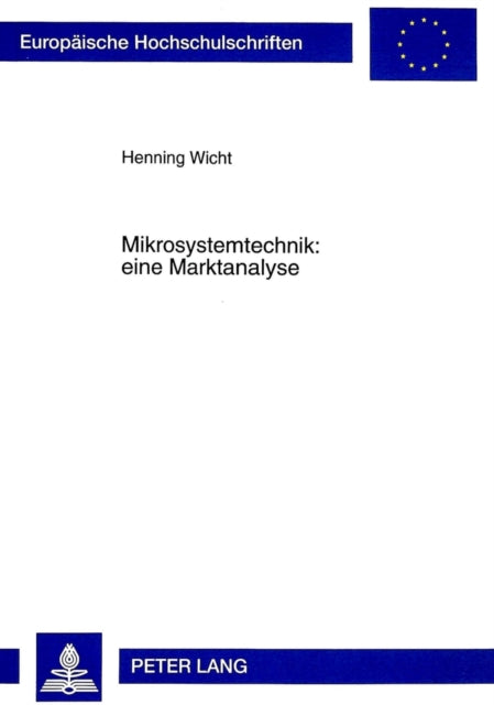 Book cover of: Mikrosystemtechnik: eine Marktanalyse. By: Henning Wicht
