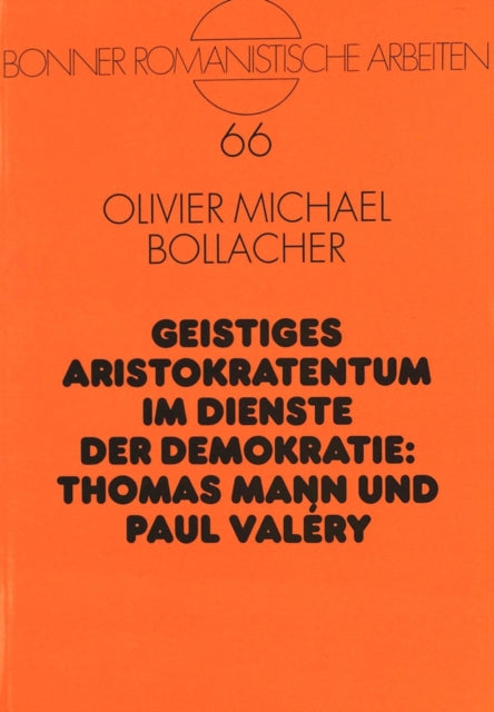 Book cover of: Geistiges Aristokratentum im Dienste der Demokratie: Thomas Mann und Paul Valery