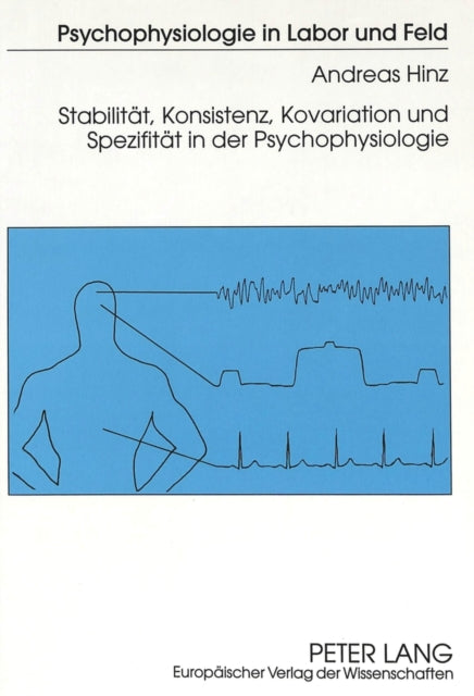 Book cover of: Stabilitaet, Konsistenz, Kovariation und Spezifitaet in der Psychophysiologie