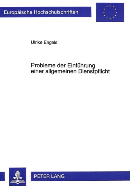 Book cover of: Probleme der Einfuehrung einer allgemeinen Dienstpflicht. By: Ulrike Engels
