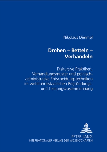 Book cover of: Drohen - Betteln - Verhandeln. By: Nikolaus Dimmel