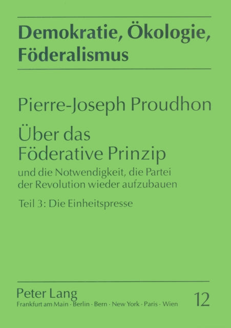 Book cover of: Ueber Das Foederative Prinzip. By: Pierre-Joseph Proudhon