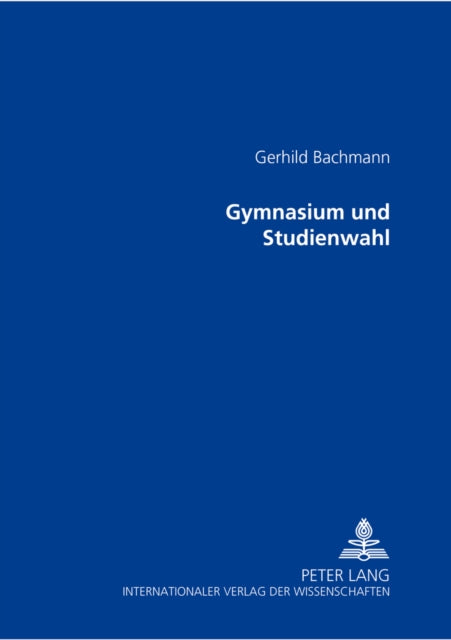 Book cover of: Gymnasium und Studienwahl