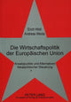 Book cover of: Die Wirtschaftspolitik der Europaeischen Union