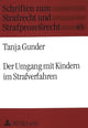 Book cover of: Der Umgang mit Kindern im Strafverfahren