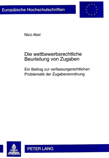 Book cover of: Die Wettbewerbsrechtliche Beurteilung Von Zugaben