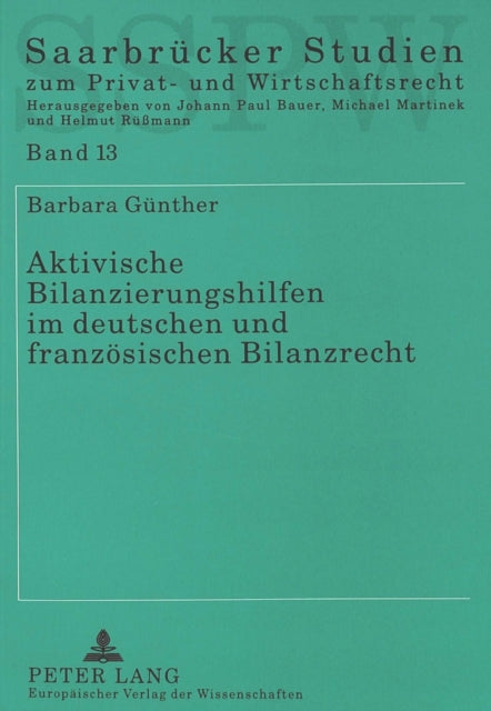 Book cover of: Aktivische Bilanzierungshilfen im deutschen und franzoesischen Bilanzrecht