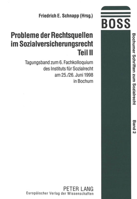 Book cover of: Probleme der Rechtsquellen im Sozialversicherungsrecht- Teil II. By: Friedrich E. Schnapp