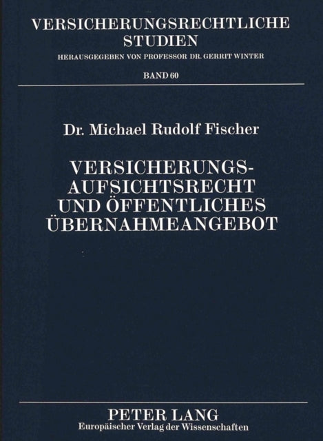 Book cover of: Versicherungsaufsichtsrecht und oeffentliches Uebernahmeangebot. By: Michael Rudolf Fischer