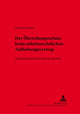 Book cover of: Der Uebereilungsschutz beim arbeitsrechtlichen Aufhebungsvertrag. By: Thorsten Schacht
