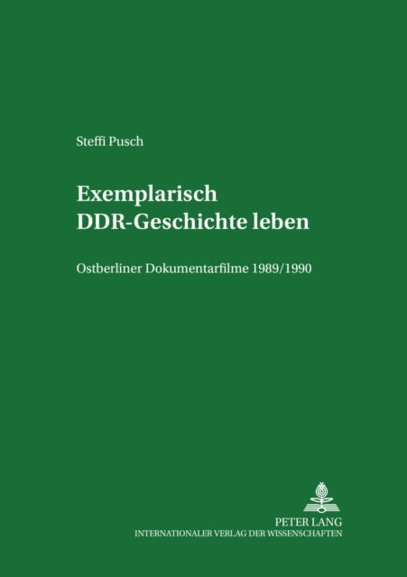 Book cover of: Exemplarisch DDR-Geschichte leben. By: Steffi Pusch