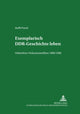 Book cover of: Exemplarisch DDR-Geschichte leben. By: Steffi Pusch