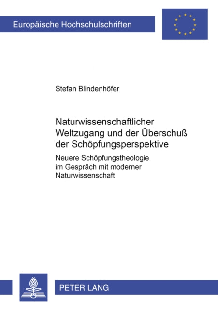 Book cover of: Naturwissenschaftlicher Weltzugang Und Der Ueberschuß Der Schoepfungsperspektive