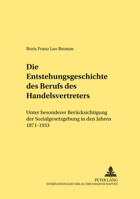 Book cover of: Die Entstehungsgeschichte des Berufs des Handelsvertreters