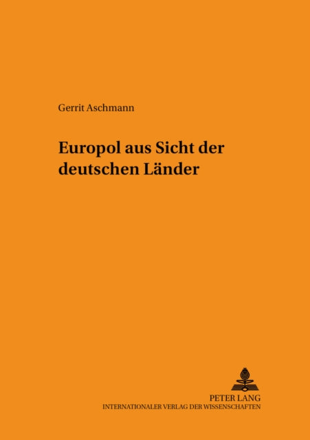 Book cover of: Europol aus Sicht der deutschen Laender. By: Gerrit Aschmann