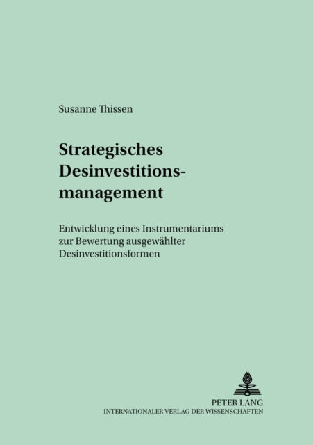 Book cover of: Strategisches Desinvestitionsmanagement. By: Susanne Thissen