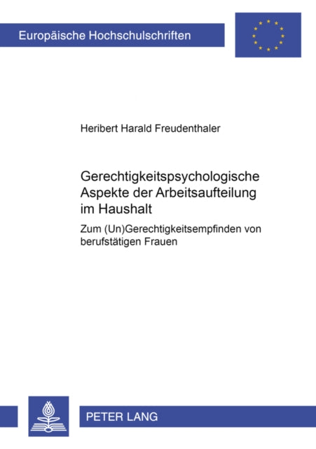 Book cover of: Gerechtigkeitspsychologische Aspekte der Arbeitsaufteilung im Haushalt