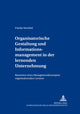 Book cover of: Organisatorische Gestaltung Und Informationsmanagement in Der Lernenden Unternehmung. By: Frauke Streubel