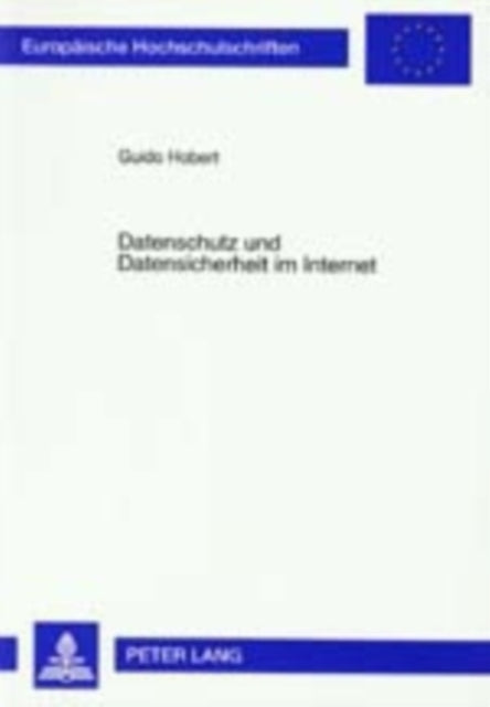 Book cover of: Datenschutz und Datensicherheit im Internet. By: Guido Hobert