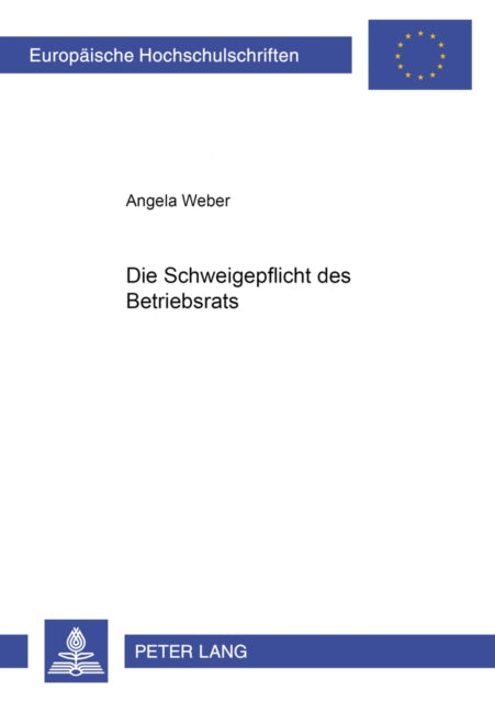 Book cover of: Die Schweigepflicht Des Betriebsrats
