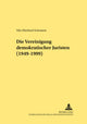 Book cover of: Die Vereinigung demokratischer Juristen (1949-1999). By: Nils-Eberhard Schramm