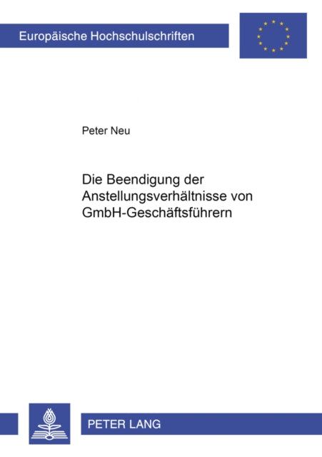 Book cover of: Die Beendigung Der Anstellungsverhaeltnisse Von Gmbh-Geschaeftsfuehrern