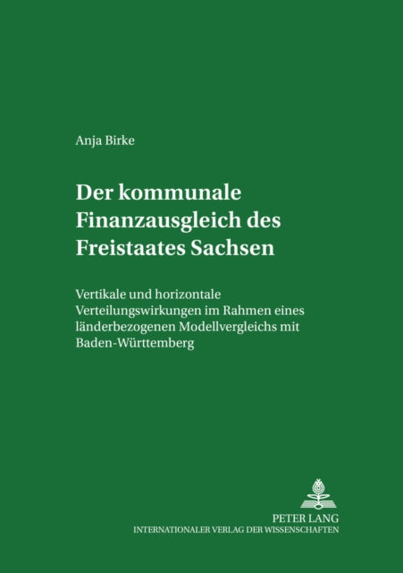 Book cover of: Der kommunale Finanzausgleich des Freistaates Sachsen. By: Anja Birke