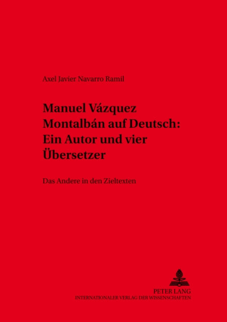 Book cover of: Manuel Vazquez Montalban auf Deutsch:- Ein Autor und vier Uebersetzer. By: Axel J. Navarro Ramil