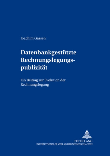 Book cover of: Datenbankgestuetzte Rechnungslegungspublizitaet. By: Joachim Gassen