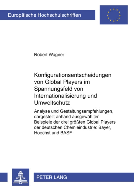 Book cover of: Konfigurationsentscheidungen von Global Players im Spannungsfeld von Internationalisierung und Umweltschutz